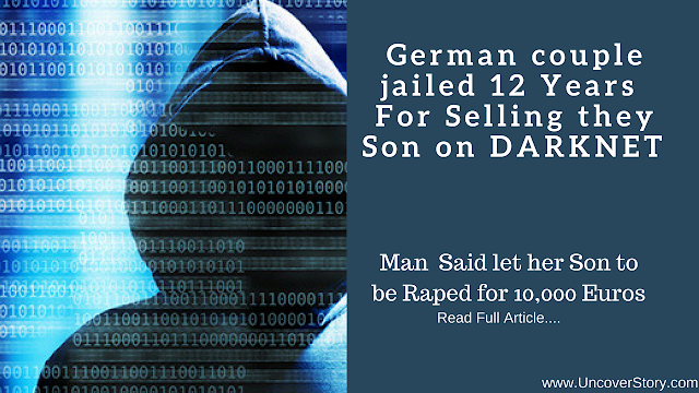 German Couple Jailed 12 Years for Selling Son on DARKNET