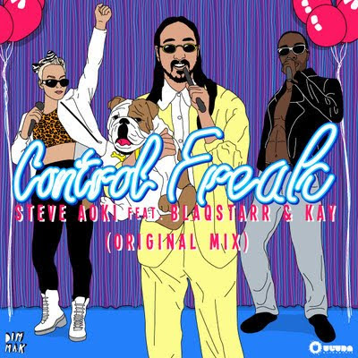 Steve Aoki feat. Blaqstarr & Kay - Control Freak