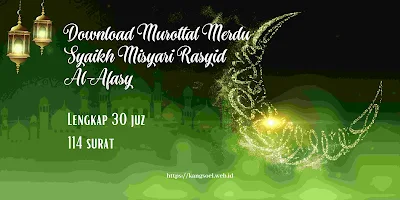 Download Murottal Merdu 30 Juz Lengkap High Quality, Syaikh Misyari Rasyid al-Afasy