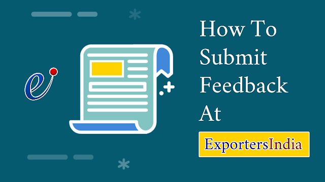 How To Submit Feedback At Exporters India ?