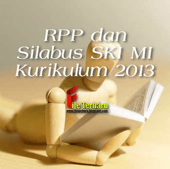 RPP dan Silabus SKI MI Kurikulum 2013 Kelas 3, 4, 5, 6