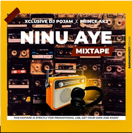 dj POJAM X Prince AK2 – Ninu Aye Mixtape