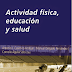 ACTIVIDAD FÍSICA, EDUCACIÓN Y SALUD -ANTONIO J. CASIMIRO ANDÚJAR