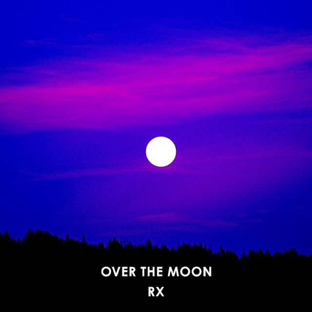 RX Unveils New Single ‘Over The Moon’