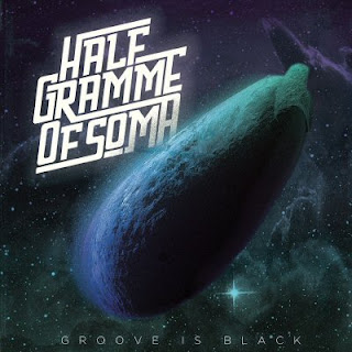 HALF Gramme of SOMA - Groove is Black