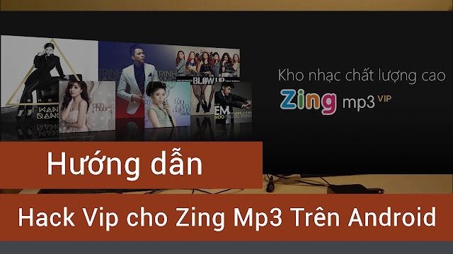 Hack Zing MP3 VIP Vĩnh Viễn Cho Android No Root