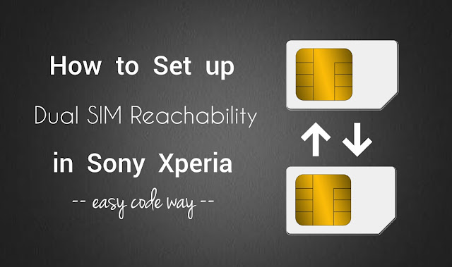 Sony's dual SIM reachability feature