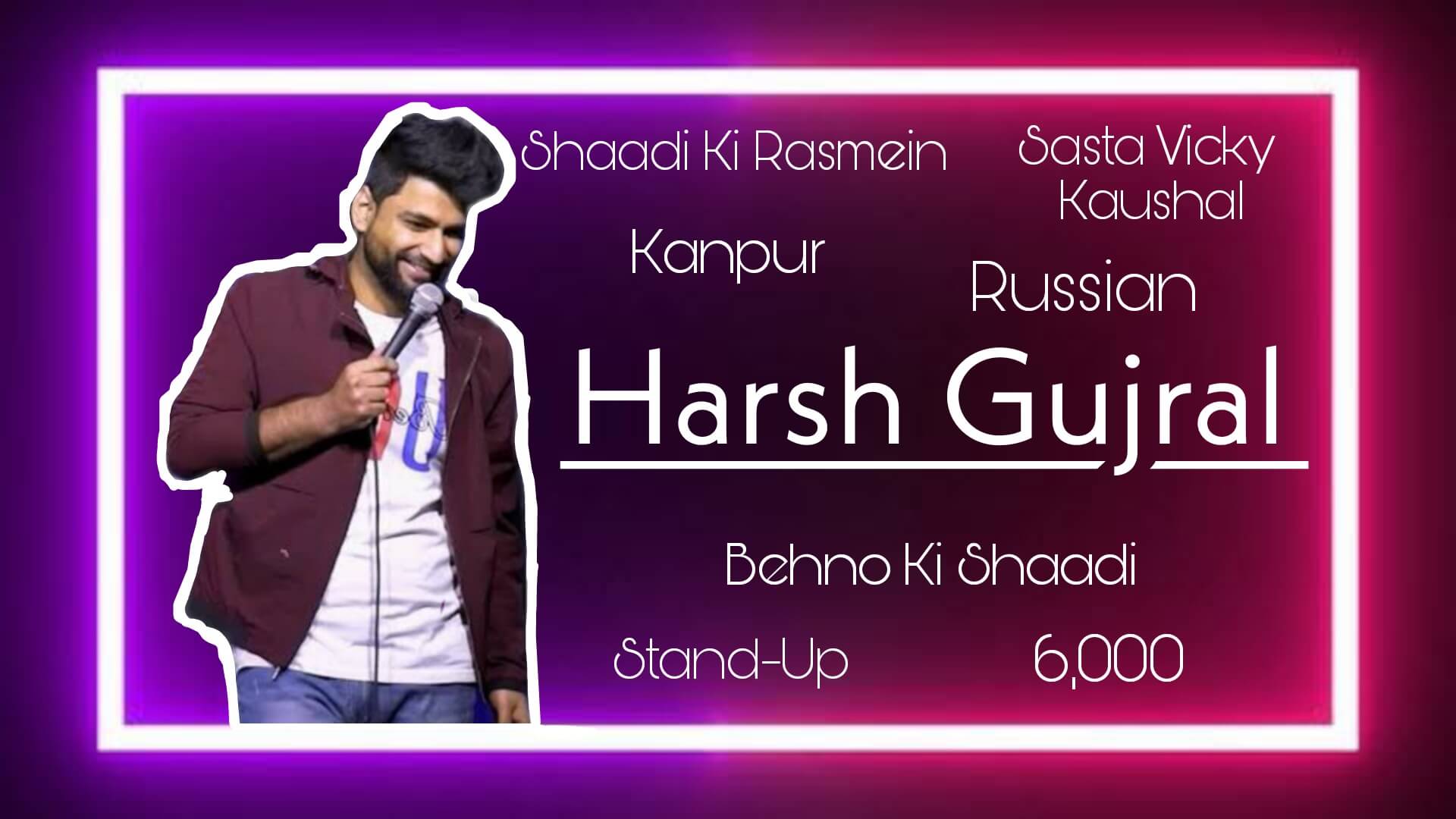 Harsh Gurjal (Stand-Up Comedian)