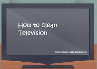 How to clean Television