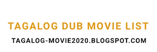 Tagalog dubbed movie list