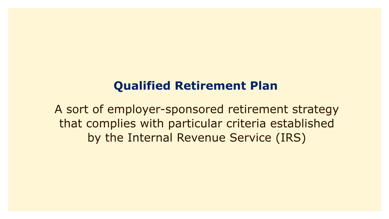 A sort of employer-sponsored retirement strategy that complies with particular criteria established by the Internal Revenue Service (IRS).