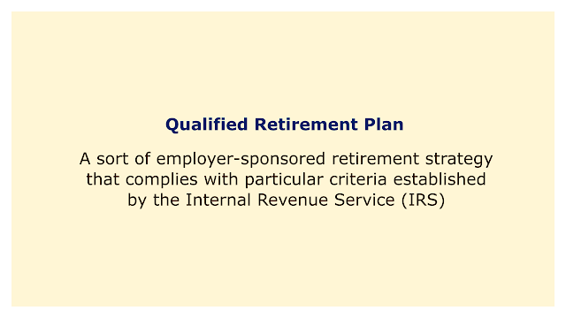 A sort of employer-sponsored retirement strategy that complies with particular criteria established by the Internal Revenue Service (IRS).