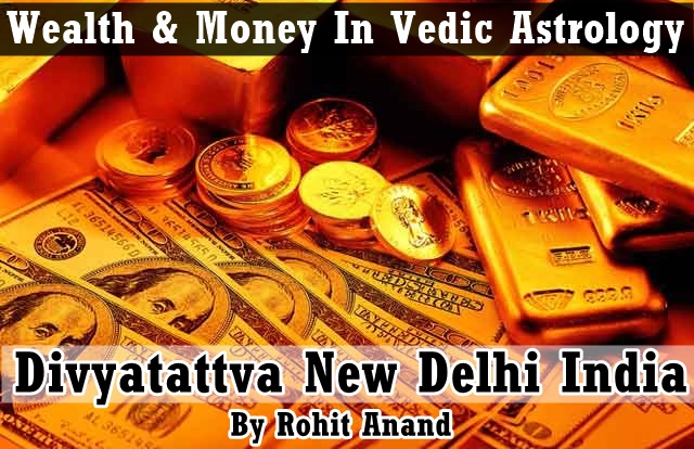 wealth astrology,money horoscopes, prosperity yogas in vedic astrology at divyatattva