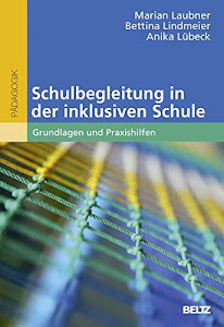 Schulbegleitung in der inklusiven Schule: Grundlagen und Praxishilfen. Mit Online-Materialien