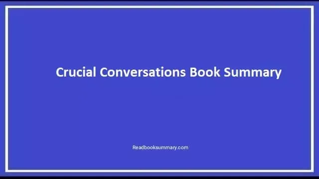 crucial conversations summary, crucial conversations synopsis, crucial conversations outline