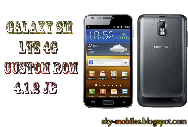 Galaxy S2 Lte 4g E110s Custom Rom 4 1 2 Jb Fix Sms And Other Korean Issues Android Zone