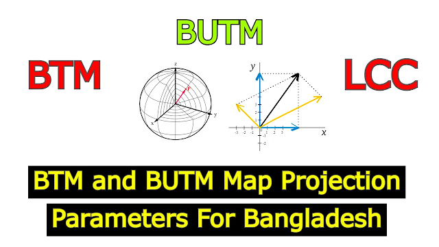 Find BTM and BUTM Map Projection Parameters For Bangladesh