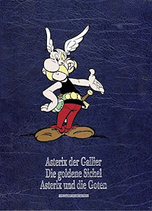 Asterix Gesamtausgabe 01: Asterix der Gallier, Die goldene Sichel, Asterix und die Goten