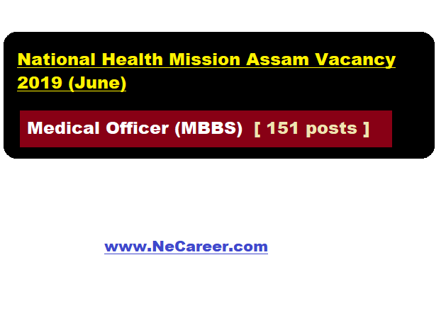 National Health Mission Assam Recruitment 2019 (June) - Medical Officer (MBBS) posts 