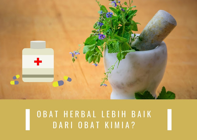 Obat Herbal Lebih Baik Dari Obat Kimia