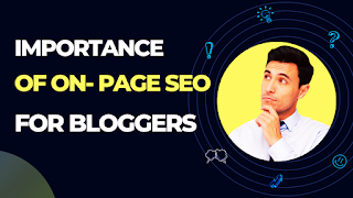 Importance of On-Page SEO for Bloggers 2023