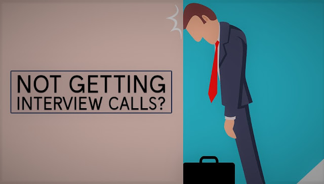 Not getting interview calls?  Don't Worry Try these 3 effective tips