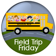 Join me the 1st Friday of each month for Field Trip Friday!