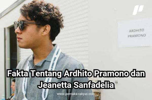 Fakta Tentang Ardhito Pramono dan Jeanetta Sanfadelia