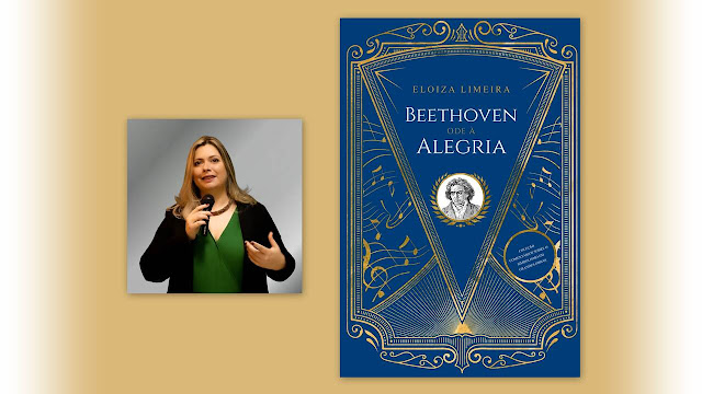 Autora Eloiza Limeira e capa do livro "Beethoven: Ode à Alegria".