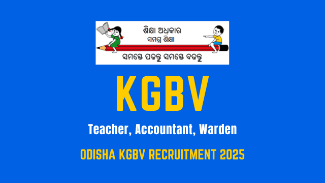 Odisha Samagra Shiksha Recruitment 2025: Apply for Warden, Accountant & Part-Time Teacher Posts in KGBV Hostels