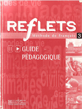 Méthode de français - Reflets 3 - Guide pédagogique