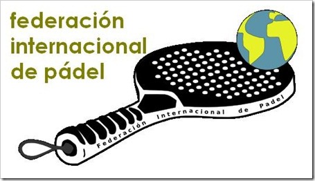 Dimite el Presidente de la FIP y España deja de pertenecer a la Federación Internacional de Pádel. Tiempos de cambio en el organismo.