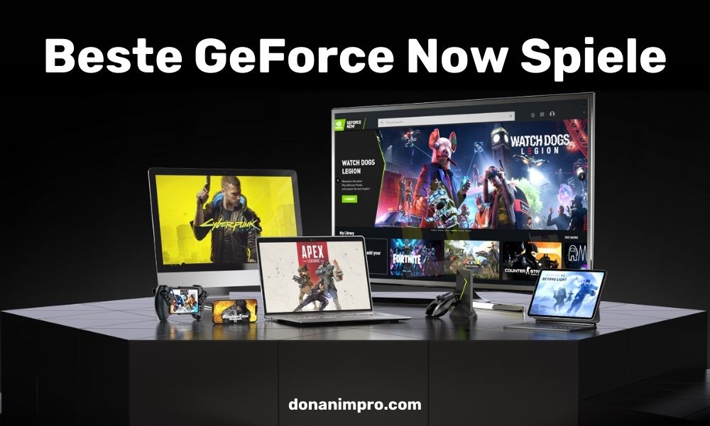 Beste GeForce Now Spiele - 2023 Die besten Spiele powered von Geforce Now