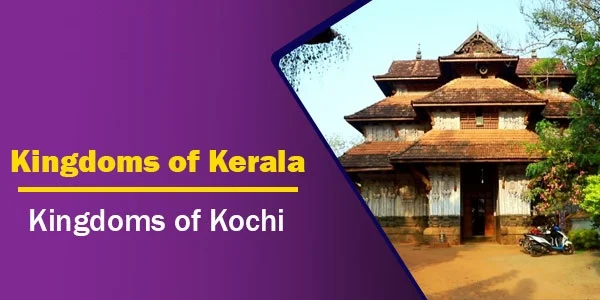 Kingdoms of Kochi | Kingdoms of Kerala