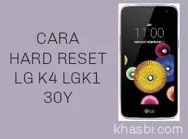 Cara Hard Reset LG K4 LGK1 30Y Setelan Awal