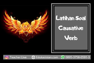 Contoh Soal Causative Verb