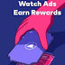 Watch ads earn money