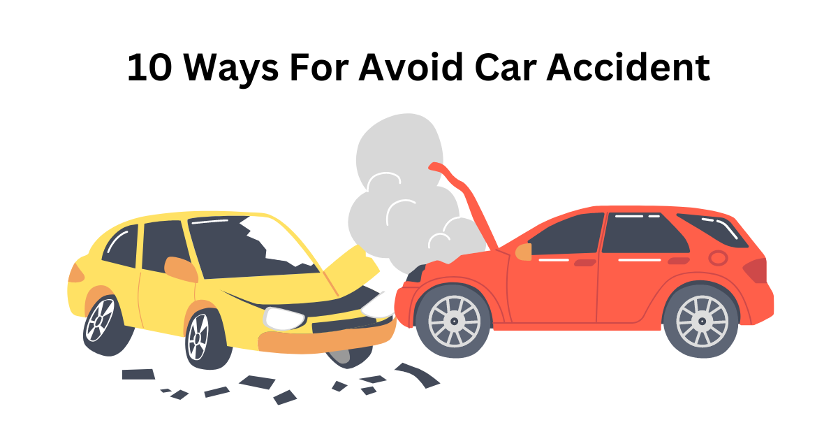 The most common causes of Car accidents and How to avoid them