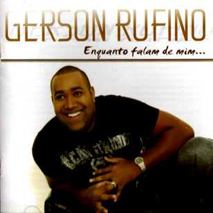 Gerson Rufino - Enquanto Falam de Mim - Playback 2010