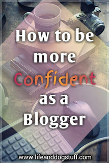 How to Be More Confident as a Blogger.