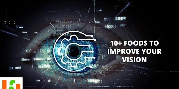 10+ Foods To Improve Your Vision