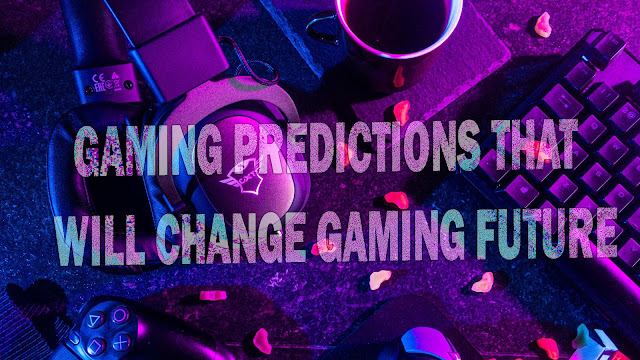 4 Gaming PREDICTIONS that will change gaming future in 2023