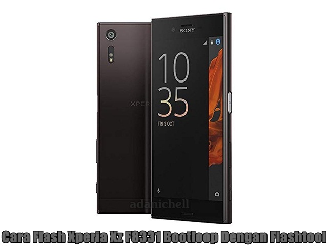 Cara Flash Xperia Xz F8331 Bootloop Dengan Flashtool