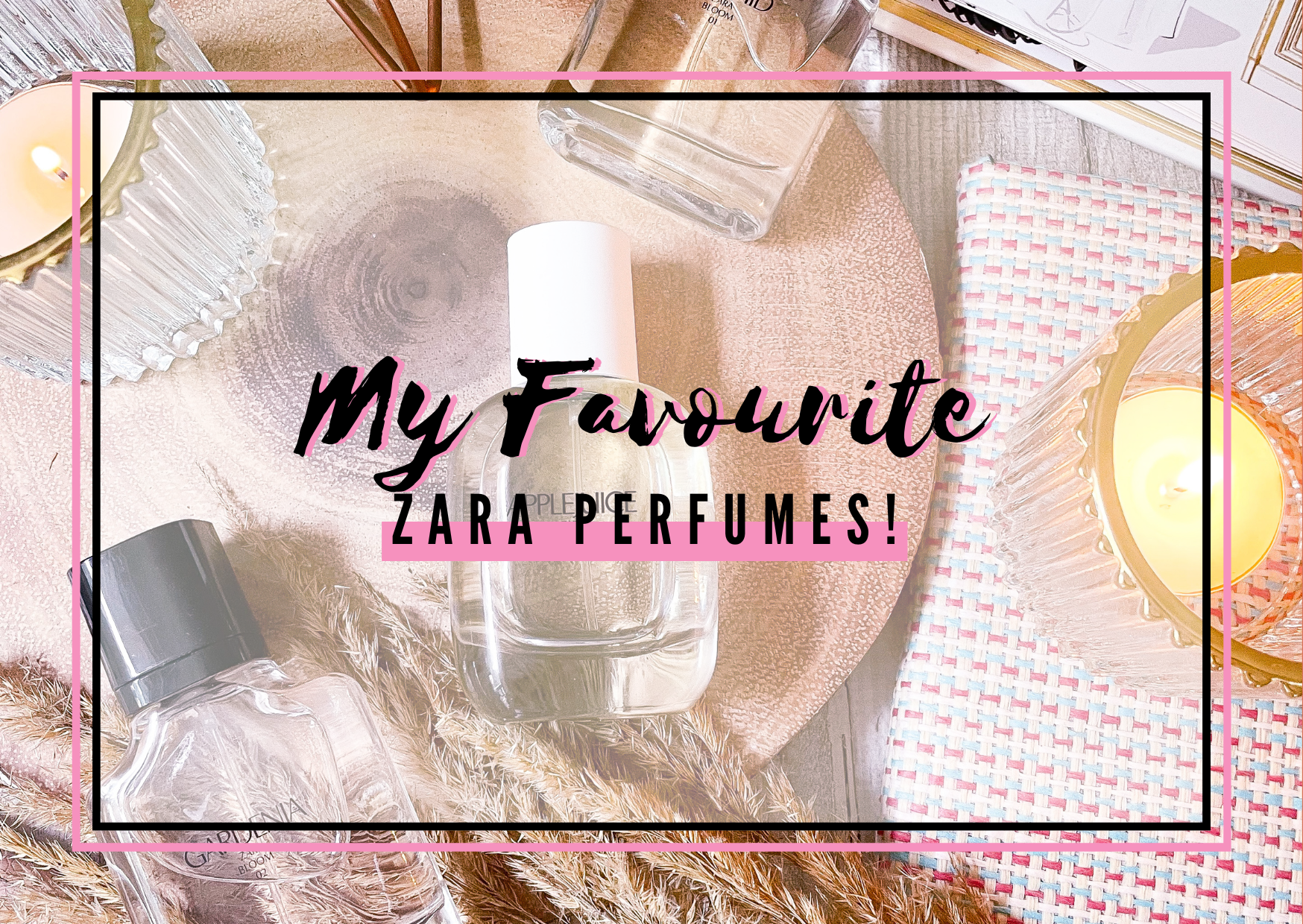 Best Zara Perfumes Dupes 2023: For Your Designer Favourites