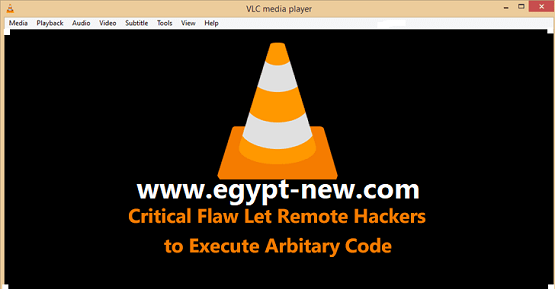 تسمح نقاط الضعف في VLC للمتسللين عن بعد بتنفيذ التعليمات البرمجية التعسفية مع امتياز المستخدم