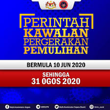 Perintah Kawalan Pergerakan Pemulihan (PKPP) Bermula 10 Jun Sehingga 31 Ogos 2020