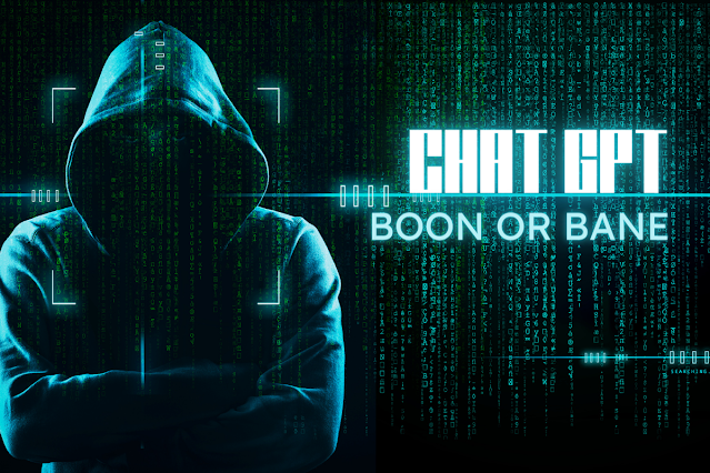 ChatGPT: Boon or Bane?