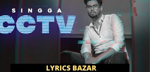 CCTV LYRICS - SINGGA