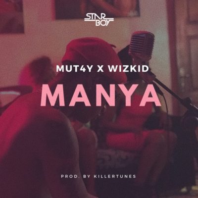 Wizkid x Mut4Y – Manya [New Song]-mp3naija.com.ng 