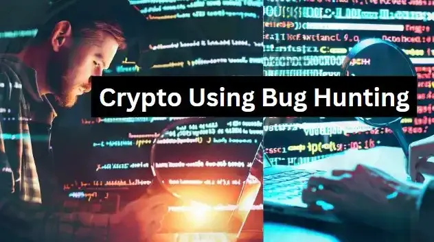 Free Crypto Using Bug Hunting